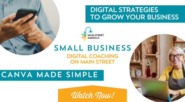 Small Business Digital Coaching on Main Street: Canva Made Simple. Image on left of hands typing on a smartphone. Image on right of senior business owner sitting at workshop table with apron smiling and typing on a laptop