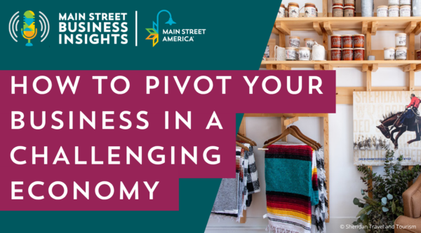 How to Pivot Your Small Business in a Challenging Economy