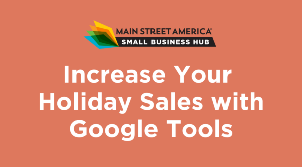 Increase Your Holiday Sales with Google Tools