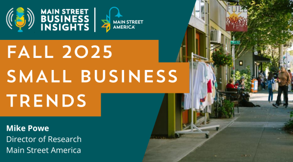Designed image with Main Street Business Insights and Main Street America logos, with text "Fall 2025 Small Business Trends" and "Mike Powe Director of Research Main Street America" with photo of exterior of business with fall decorations.