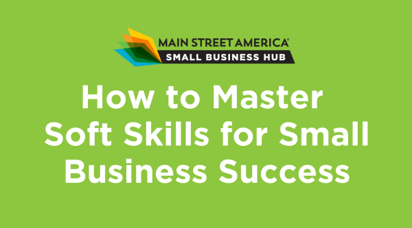 How to Master Soft Skills for Small Business Success Webinar